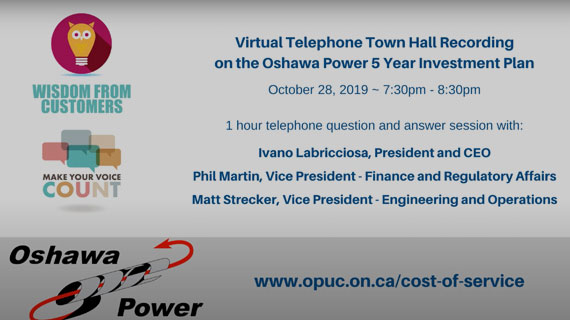 Listen to our Telephone Town Hall on  Oshawa Power’s 5 year investment plan